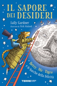 Il sapore dei desideri. Betsy, Mr. Tigre e le bacche della felicità - Librerie.coop Il sapore dei desideri. Betsy, Mr. Tigre e le bacche della felicità - Librerie.coop