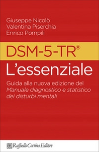 DSM-5-TR l'essenziale. Guida alla nuova edizione del Manuale diagnostico e statistico dei disturbi mentali - Librerie.coop DSM-5-TR l'essenziale. Guida alla nuova edizione del Manuale diagnostico e statistico dei disturbi mentali - Librerie.coop