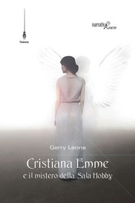 Cristiana Emme e il mistero della Sala Hobby - Librerie.coop Cristiana Emme e il mistero della Sala Hobby - Librerie.coop
