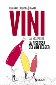 Vini da scoprire. La riscossa dei vini leggeri - Librerie.coop