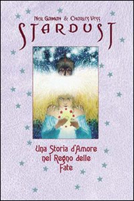 Stardust illustrato. Una storia d'amore nel regno delle fate - Librerie.coop