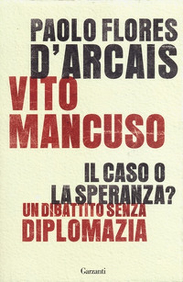 Il caso o la speranza? Un dibattito senza diplomazia - Librerie.coop Il caso o la speranza? Un dibattito senza diplomazia - Librerie.coop