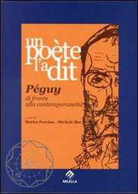 Un poète l'a dit. Péguy di fronte alla contemporaneità - Librerie.coop