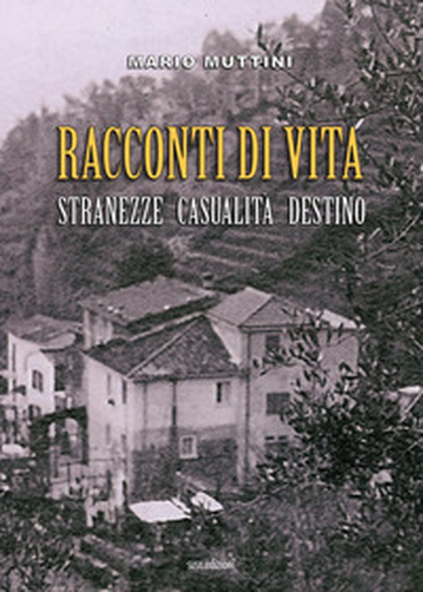Racconti di vita. Stranezze casualità destino - Librerie.coop Racconti di vita. Stranezze casualità destino - Librerie.coop