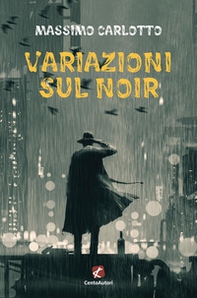 Variazioni sul noir - Librerie.coop Variazioni sul noir - Librerie.coop