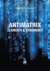 Antimatrix. Elementi e strumenti - Librerie.coop