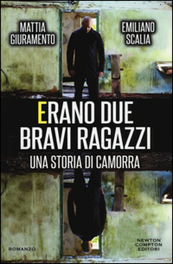 Erano due bravi ragazzi. Una storia di camorra - Librerie.coop Erano due bravi ragazzi. Una storia di camorra - Librerie.coop