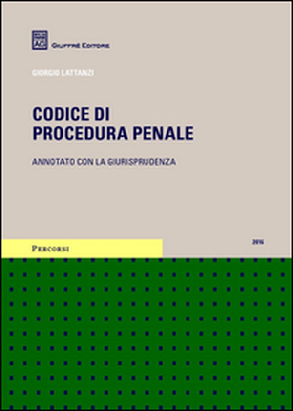 Codice di procedura penale. Annotato con la giurisprudenza - Librerie.coop Codice di procedura penale. Annotato con la giurisprudenza - Librerie.coop