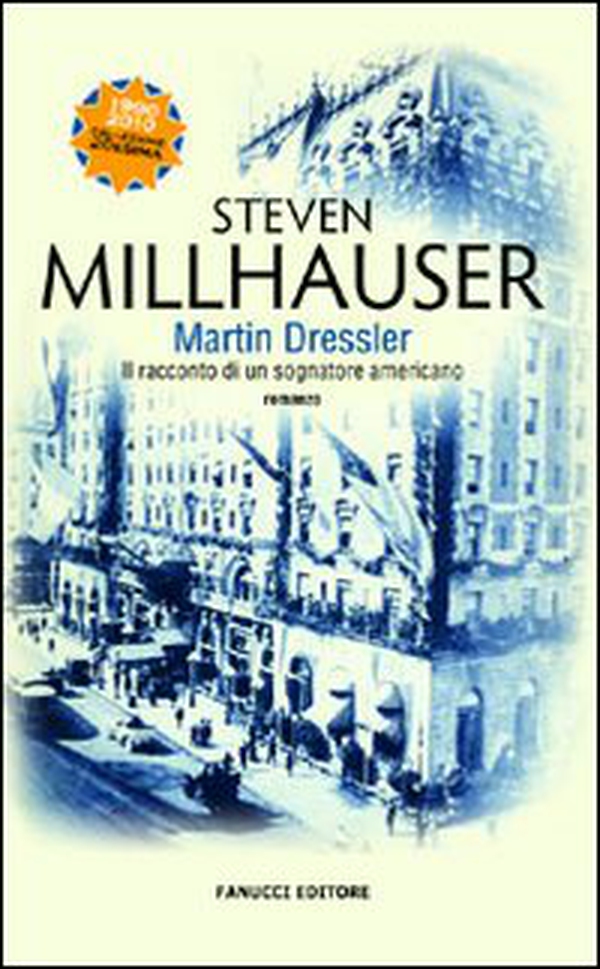 Martin Dressler. Il racconto di un sognatore americano - Librerie.coop Martin Dressler. Il racconto di un sognatore americano - Librerie.coop