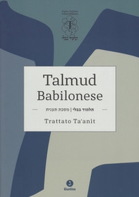 Talmud babilonese. Trattato Ta'anit. Testo originale a fronte - Librerie.coop