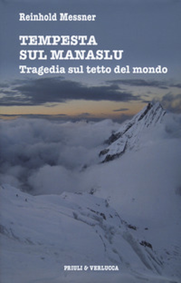 Tempesta sul Manaslu. Tragedia sul tetto del mondo - Librerie.coop Tempesta sul Manaslu. Tragedia sul tetto del mondo - Librerie.coop