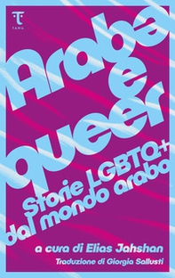 Arab* e queer. Storie Lgbtq+ dal mondo arabo - Librerie.coop Arab* e queer. Storie Lgbtq+ dal mondo arabo - Librerie.coop