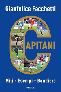 Capitani. Miti, esempi, bandiere - Librerie.coop