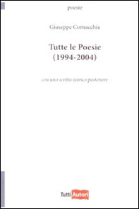 Tutte le poesie (1994-2004) - Librerie.coop