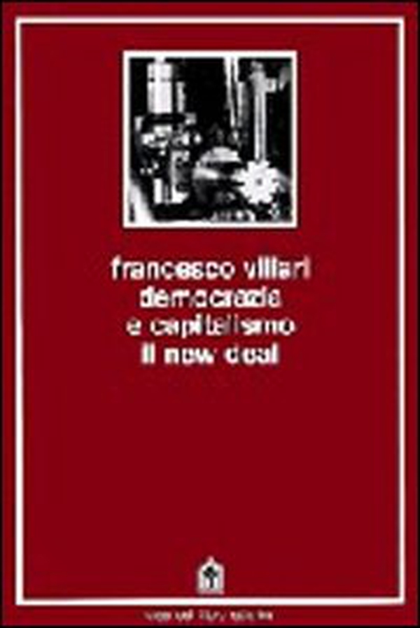 Democrazia e capitalismo. Il New Deal - Librerie.coop Democrazia e capitalismo. Il New Deal - Librerie.coop