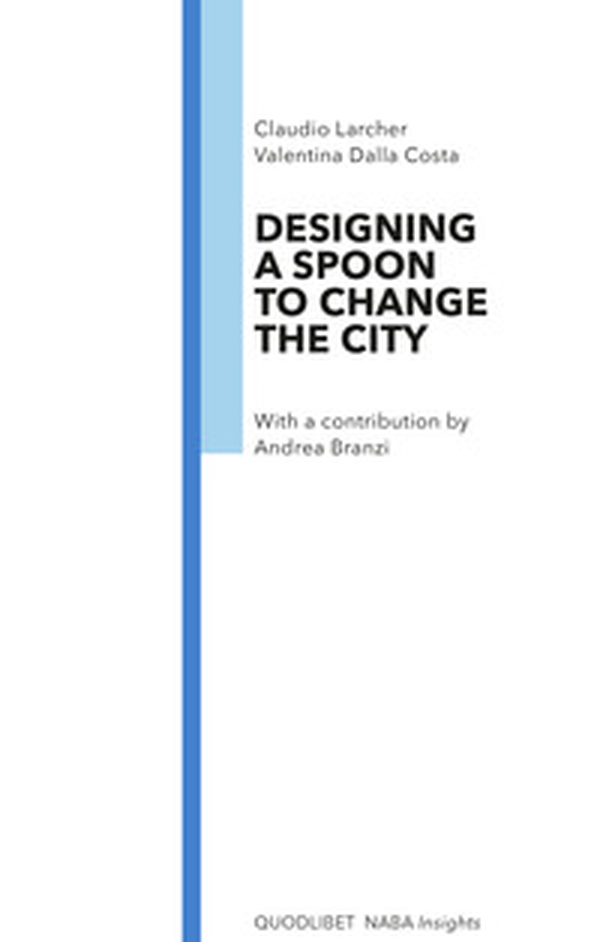 Designing a spoon to change the city - Librerie.coop