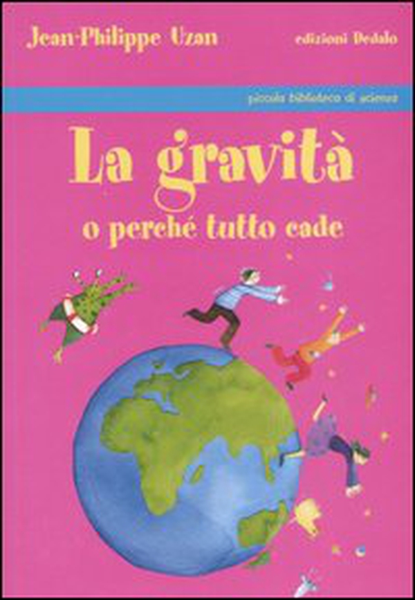 La gravità o perché tutto cade - Librerie.coop La gravità o perché tutto cade - Librerie.coop