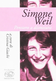 Simone Weil. Pensiero e dismisura - Librerie.coop
