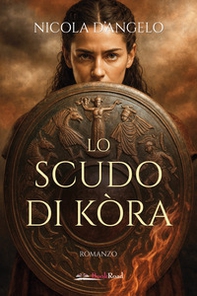 Lo scudo di Kòra - Librerie.coop