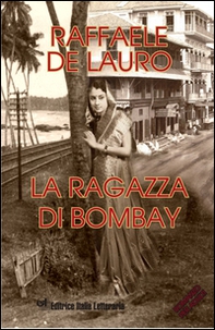 La ragazza di Bombay. Il profumo dell'India - Librerie.coop