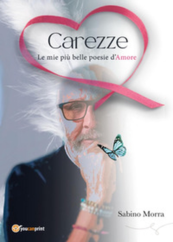 Carezze. Le mie più belle poesie d'amore - Librerie.coop Carezze. Le mie più belle poesie d'amore - Librerie.coop