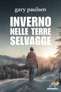 Inverno nelle terre selvagge - Librerie.coop Inverno nelle terre selvagge - Librerie.coop