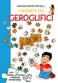 Ankhekhonsu rivela... i segreti dei geroglifici - Librerie.coop