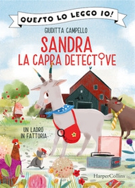 Un ladro in fattoria. Sandra la capra detective - Librerie.coop