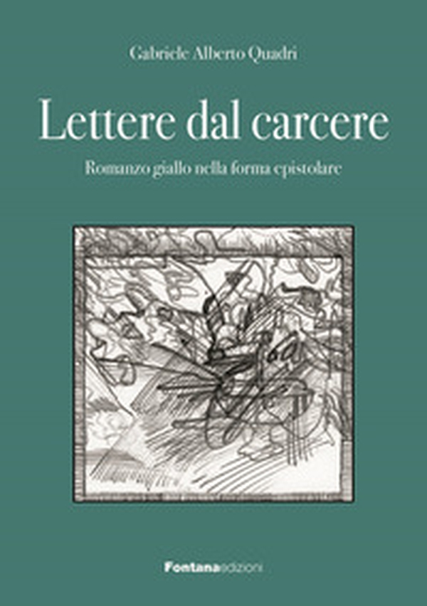 Lettere dal carcere. Romanzo giallo nella forma epistolare - Librerie.coop Lettere dal carcere. Romanzo giallo nella forma epistolare - Librerie.coop