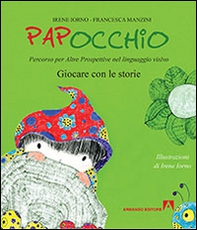 Papocchio. Giocare con le storie - Librerie.coop
