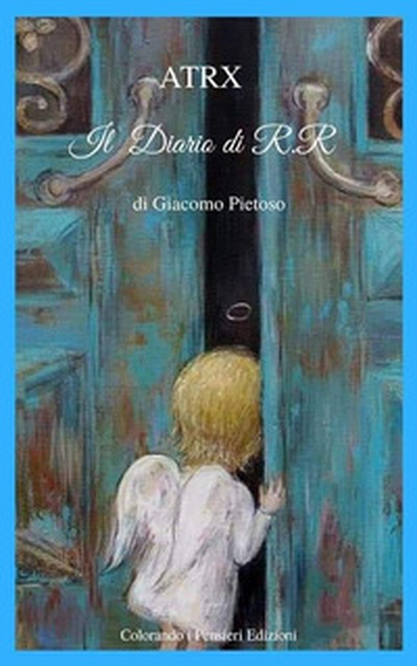 ATRX. Il diario di R.R - Librerie.coop ATRX. Il diario di R.R - Librerie.coop