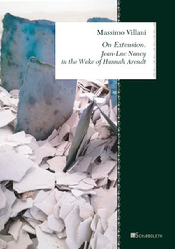 On extension. Jean-Luc Nancy in the Wake of Hannah Arendt - Librerie.coop On extension. Jean-Luc Nancy in the Wake of Hannah Arendt - Librerie.coop