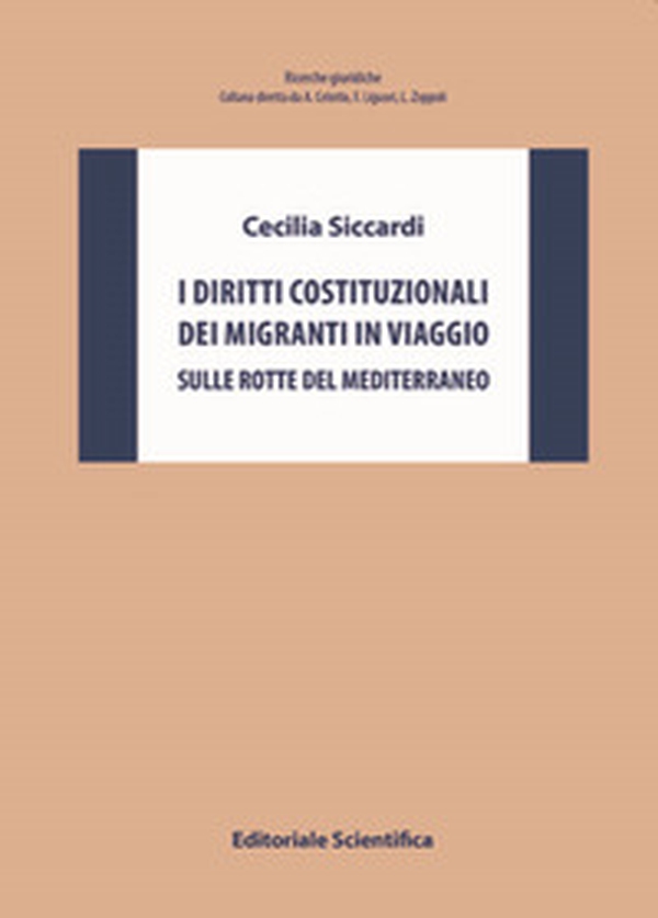 I diritti costituzionali dei migranti in viaggio. Sulle rotte del Mediterraneo - Librerie.coop I diritti costituzionali dei migranti in viaggio. Sulle rotte del Mediterraneo - Librerie.coop