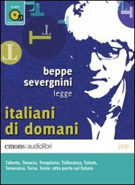 Italiani di domani letto da Beppe Severgnini. Audiolibro. CD Audio formato MP3 - Librerie.coop