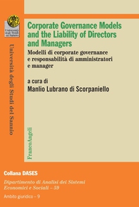 Corporate governance models and the Liability of Directors and Managers. Modelli di corporate governance e responsabilità di amministratori e manager - Librerie.coop Corporate governance models and the Liability of Directors and Managers. Modelli di corporate governance e responsabilità di amministratori e manager - Librerie.coop