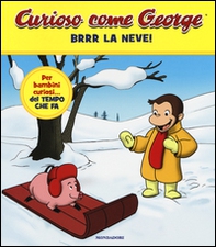 Brrr la neve! Curioso come George - Vol. 3 - Librerie.coop
