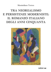 Tra neorealismo e persistenze moderniste: il romanzo italiano degli anni Cinquanta - Librerie.coop
