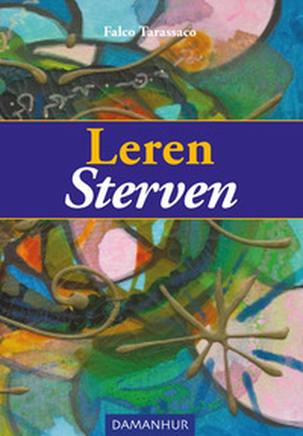Leren sterven. Ediz. italiana e olandese - Librerie.coop Leren sterven. Ediz. italiana e olandese - Librerie.coop