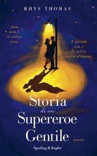 Storia di un supereroe gentile - Librerie.coop