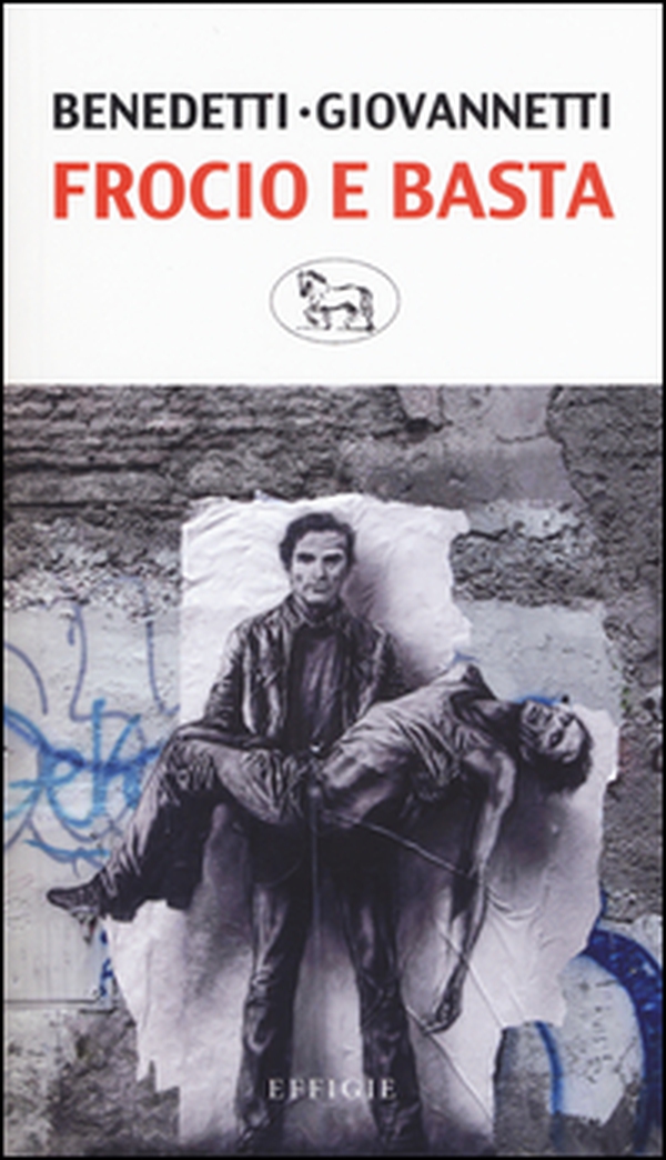 Frocio e basta. Pasolini, Cefis, Petrolio - Librerie.coop Frocio e basta. Pasolini, Cefis, Petrolio - Librerie.coop