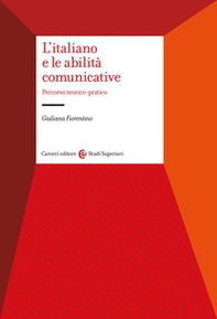 L'italiano e le abilità comunicative. Percorso teorico-pratico - Librerie.coop