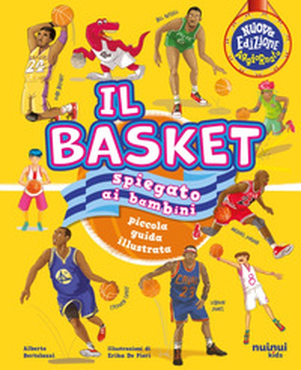 Il basket spiegato ai bambini. Piccola guida illustrata - Librerie.coop