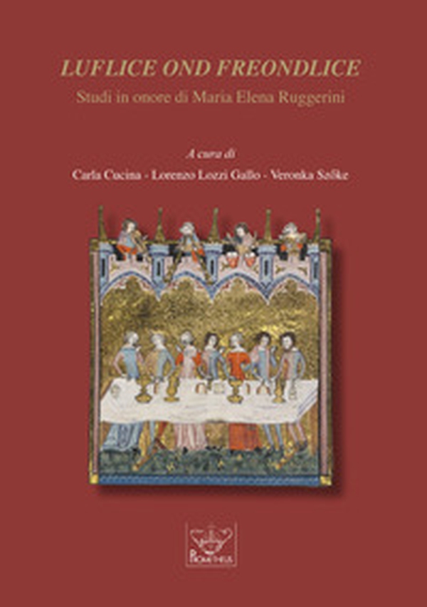 Luflice ond freondlice. Studi in onore di Maria Elena Ruggerini - Librerie.coop Luflice ond freondlice. Studi in onore di Maria Elena Ruggerini - Librerie.coop