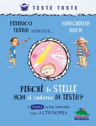 Perché le stelle non ci cadono in testa? E tante altre domande sull'astronomia - Librerie.coop Perché le stelle non ci cadono in testa? E tante altre domande sull'astronomia - Librerie.coop