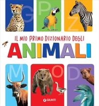 Il mio primo dizionario degli animali - Librerie.coop