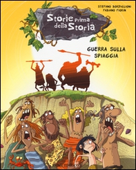 Guerra sulla spiaggia. Storie prima della storia - Librerie.coop