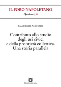 Contributo allo studio degli usi civici e della proprietà collettiva. Una storia parallela - Librerie.coop