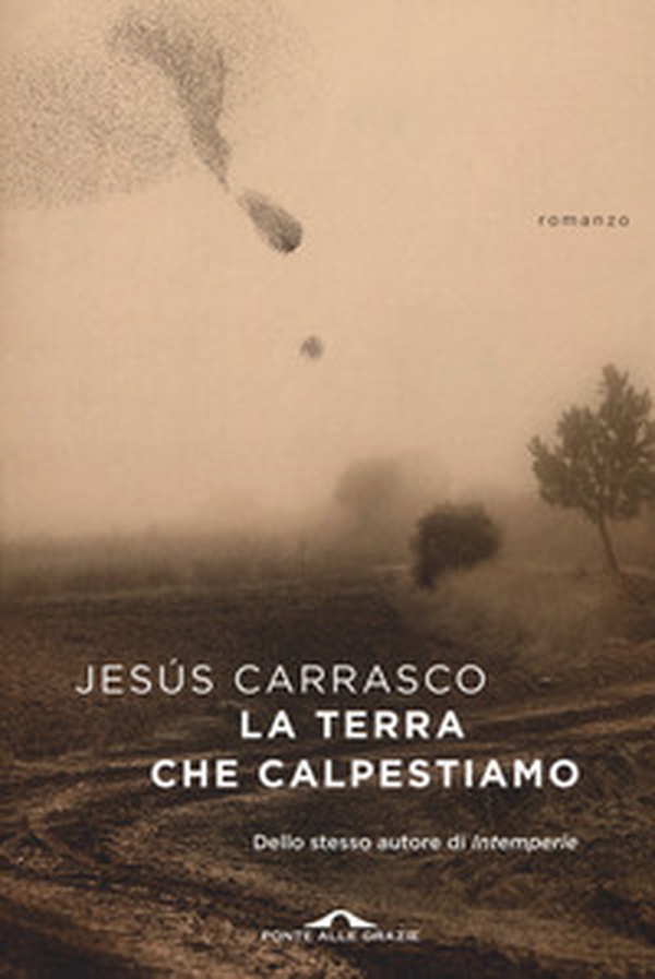 La terra che calpestiamo - Librerie.coop La terra che calpestiamo - Librerie.coop