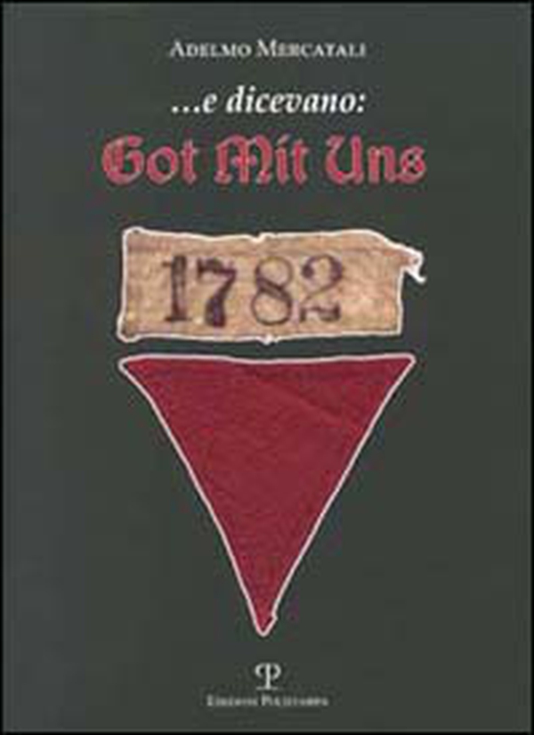E dicevano: Got mit Uns - Librerie.coop