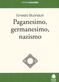 Paganesimo, germanesimo, nazismo - Librerie.coop